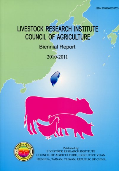 LIVESTOCK RESEARCH INSTITUTE COUNCIL OF AGRICULTURE-Biennial Report 2010-2011