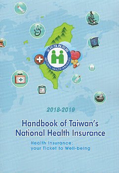 2018-2019 Handbook of Taiwan’s National Health Insurance 