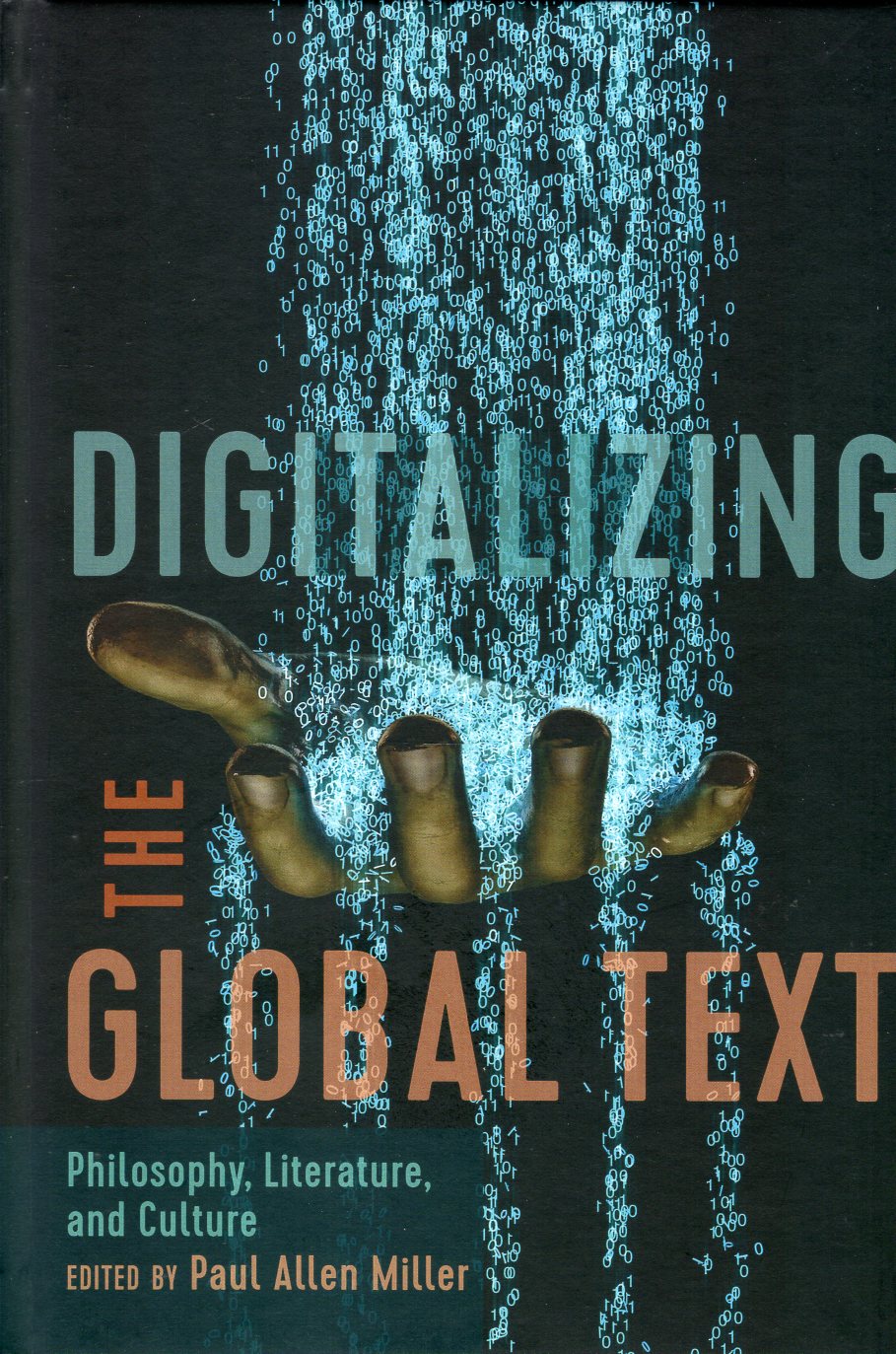 Digitalizing the Global Text:Philosophy, Literature, and Culture