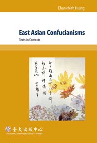East Asian Confucianisms：Texts in Contexts